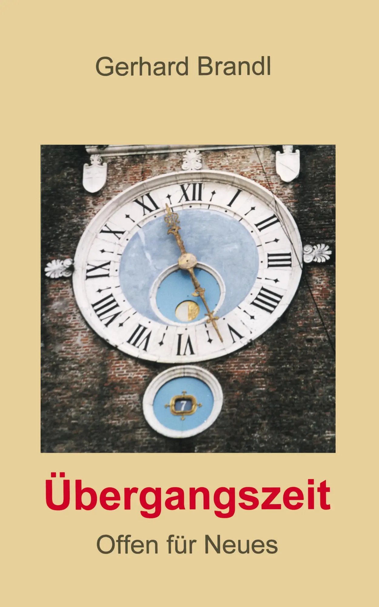 Cover: 9783898115995 | Übergangszeit | Offen für Neues | Gerhard Brandl | Taschenbuch | 2000