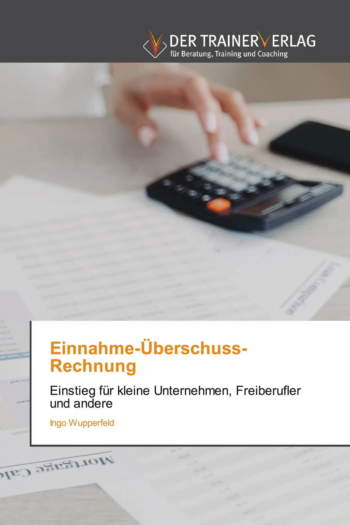 Cover: 9786200685995 | Einnahme-Überschuss-Rechnung | Ingo Wupperfeld | Taschenbuch | 92 S.