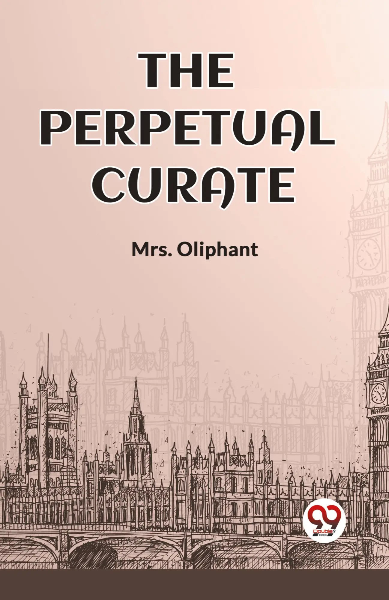Cover: 9789360465995 | THE PERPETUAL CURATE | Oliphant | Taschenbuch | Englisch | 2024