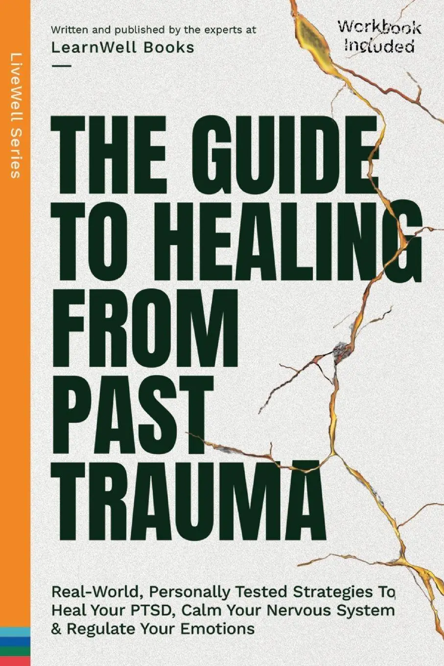 Cover: 9781923496095 | The Guide To Healing From Past Trauma | Learnwell Books | Taschenbuch