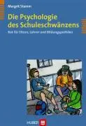 Cover: 9783456846095 | Die Psychologie des Schuleschwänzens | Margrit Stamm | Buch | 220 S.