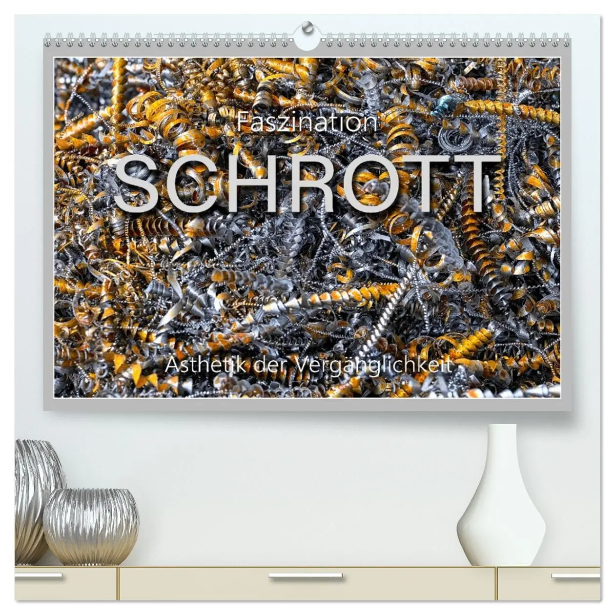 Cover: 9783457456095 | Faszination Schrott (hochwertiger Premium Wandkalender 2026 DIN A2...