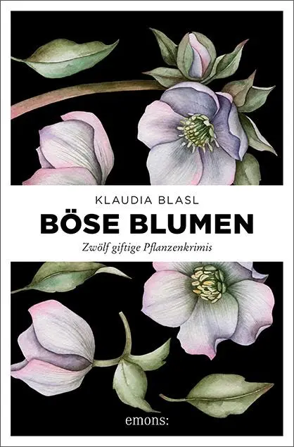 Cover: 9783740806095 | Böse Blumen | Zwölf giftige Pflanzenkrimis | Klaudia Blasl | Buch