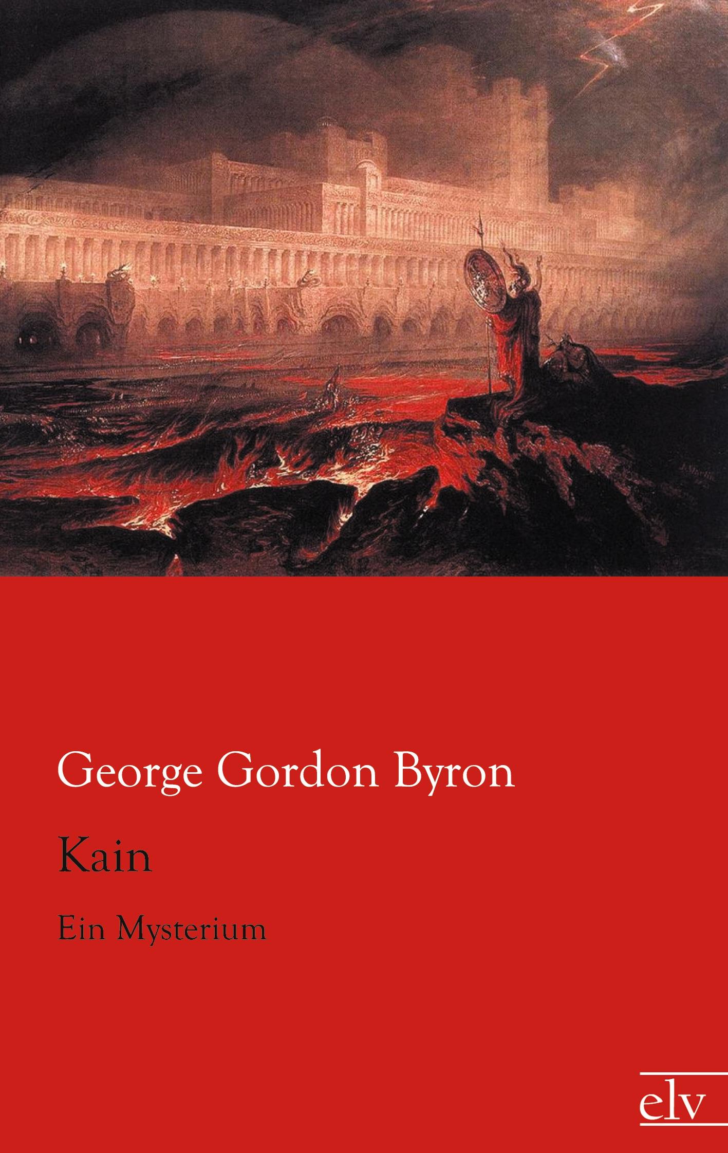 Kain | Ein Mysterium | George Gordon Byron | Taschenbuch | Paperback | 108 S. | Deutsch | 2012 | Europäischer Literaturverlag | EAN 9783862676095 - Byron, George Gordon
