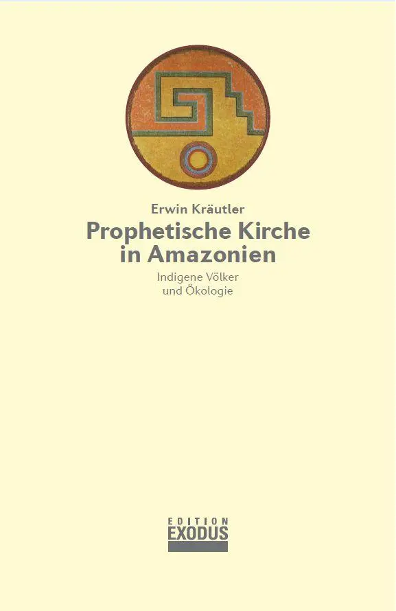 Cover: 9783907386095 | Prophetische Kirche in Amazonien | Indigene Völker und Ökologie | Buch