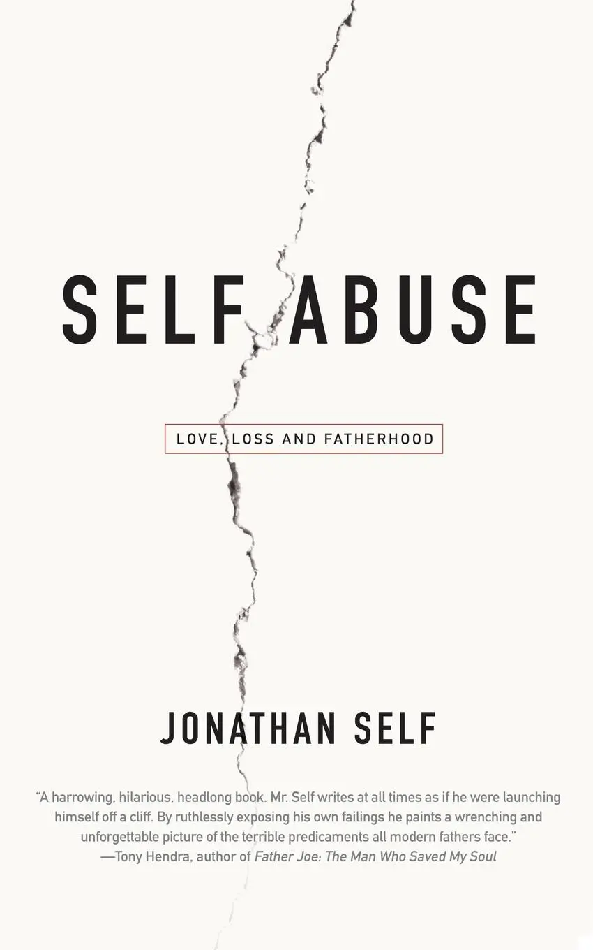 Cover: 9780743476195 | Self Abuse | Love, Loss and Fatherhood | Jonathan Self | Taschenbuch