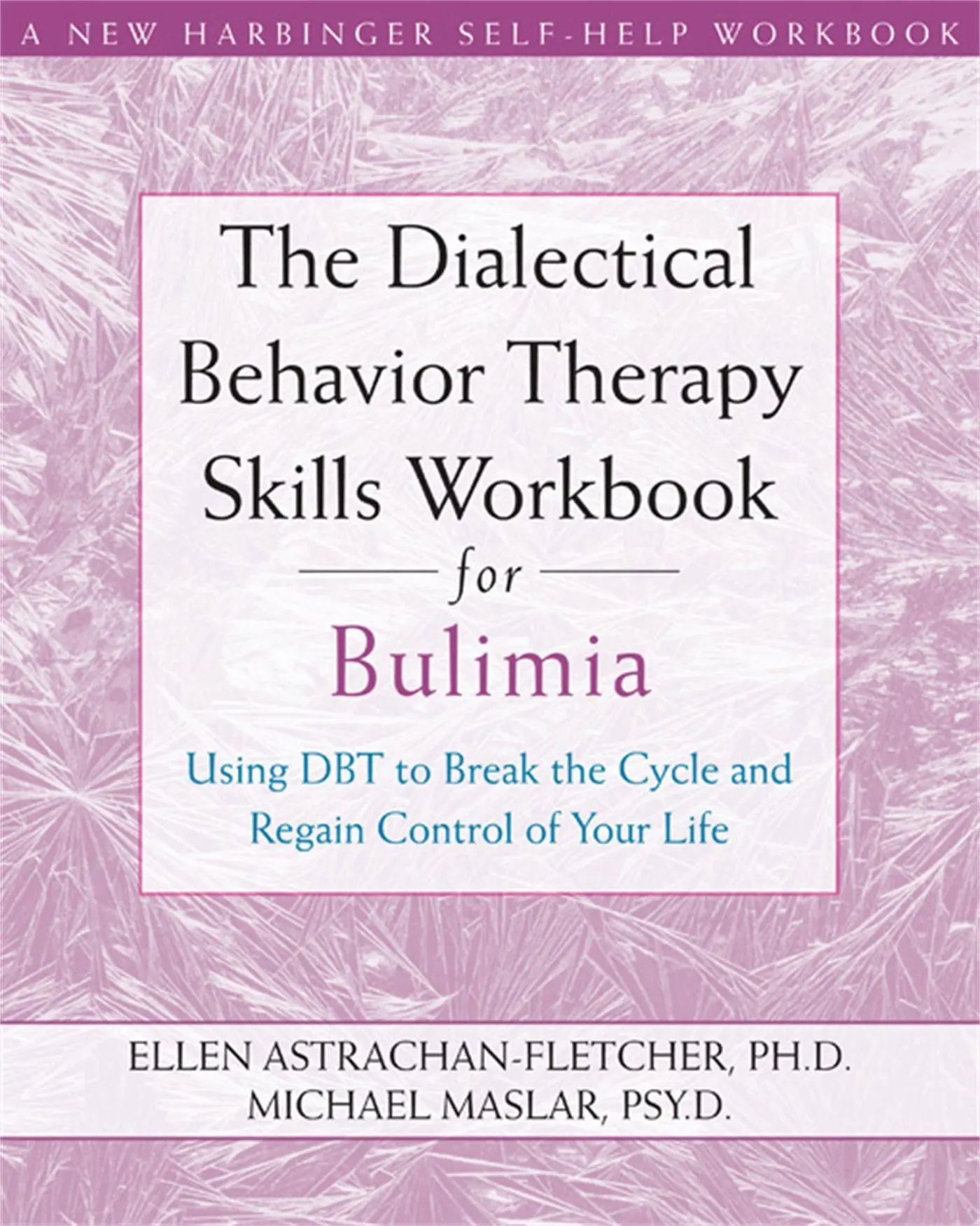 Cover: 9781572246195 | The Dialectical Behavior Therapy Skills Workbook for Bulimia | Buch