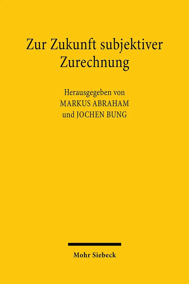 Cover: 9783161646195 | Zur Zukunft subjektiver Zurechnung | Markus Abraham (u. a.) | Buch