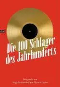 Cover: 9783434506195 | Die 100 Schlager des Jahrhunderts | Martin Lücke (u. a.) | Buch | 2008
