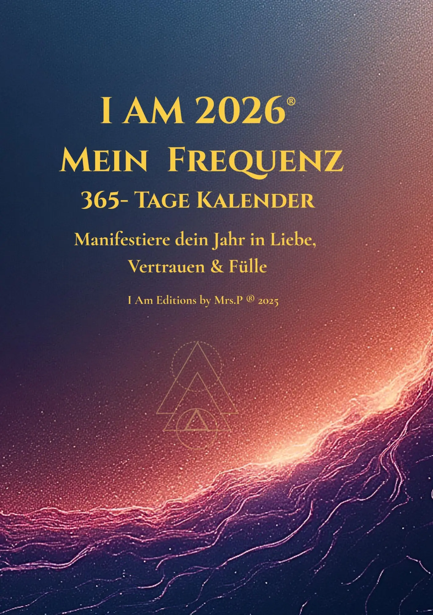 Cover: 9783695116195 | I AM 2026® Der Frequenz Kalender | Zubeyde Polat | Taschenbuch | 2026