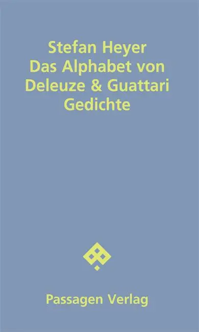 Cover: 9783709206195 | Das Alphabet von Deleuze &amp; Guattari | Gedichte | Stefan Heyer | Buch