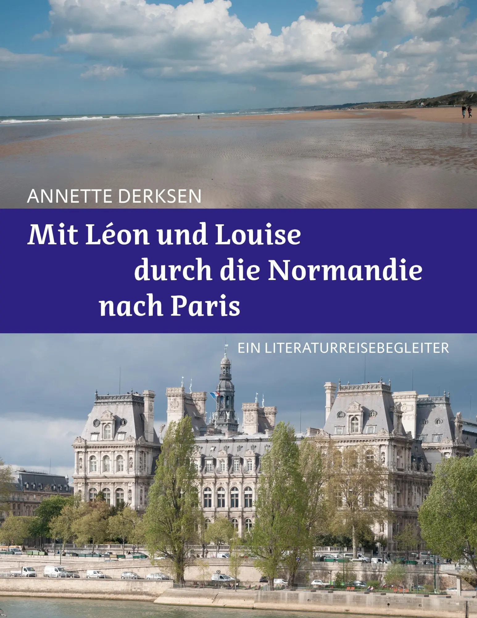Cover: 9783738606195 | Mit Léon und Louise durch die Normandie nach Paris - Ein...