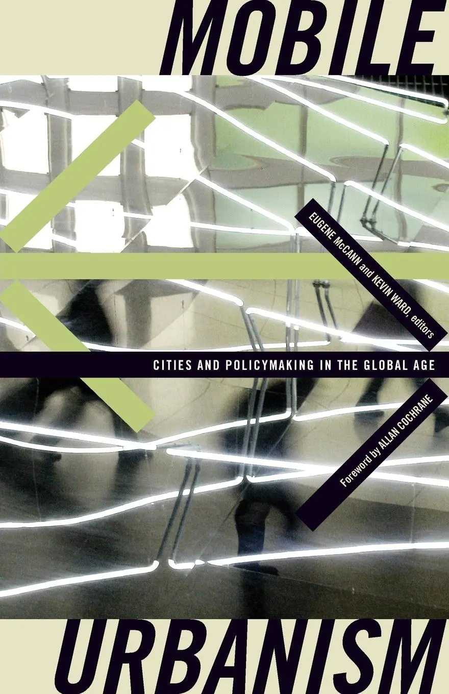 Cover: 9780816656295 | Mobile Urbanism | Cities and Policymaking in the Global Age | Mccann