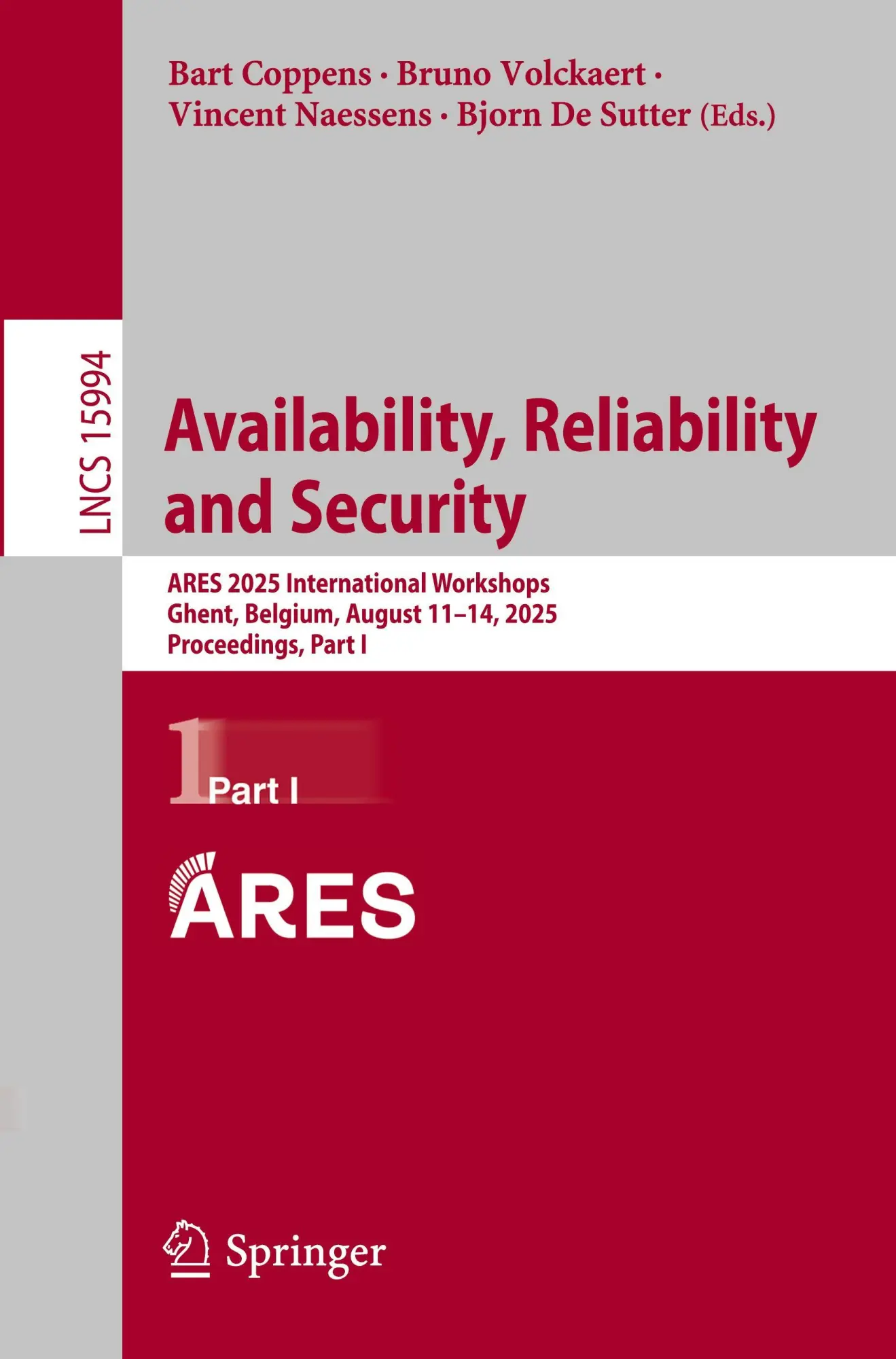 Availability, Reliability and Security: ARES 2025 International Workshops, Ghent, Belgium, August 11–14, 2025, Proceedings, Part I (Lecture Notes in Computer Science, 15994, Band 15994)