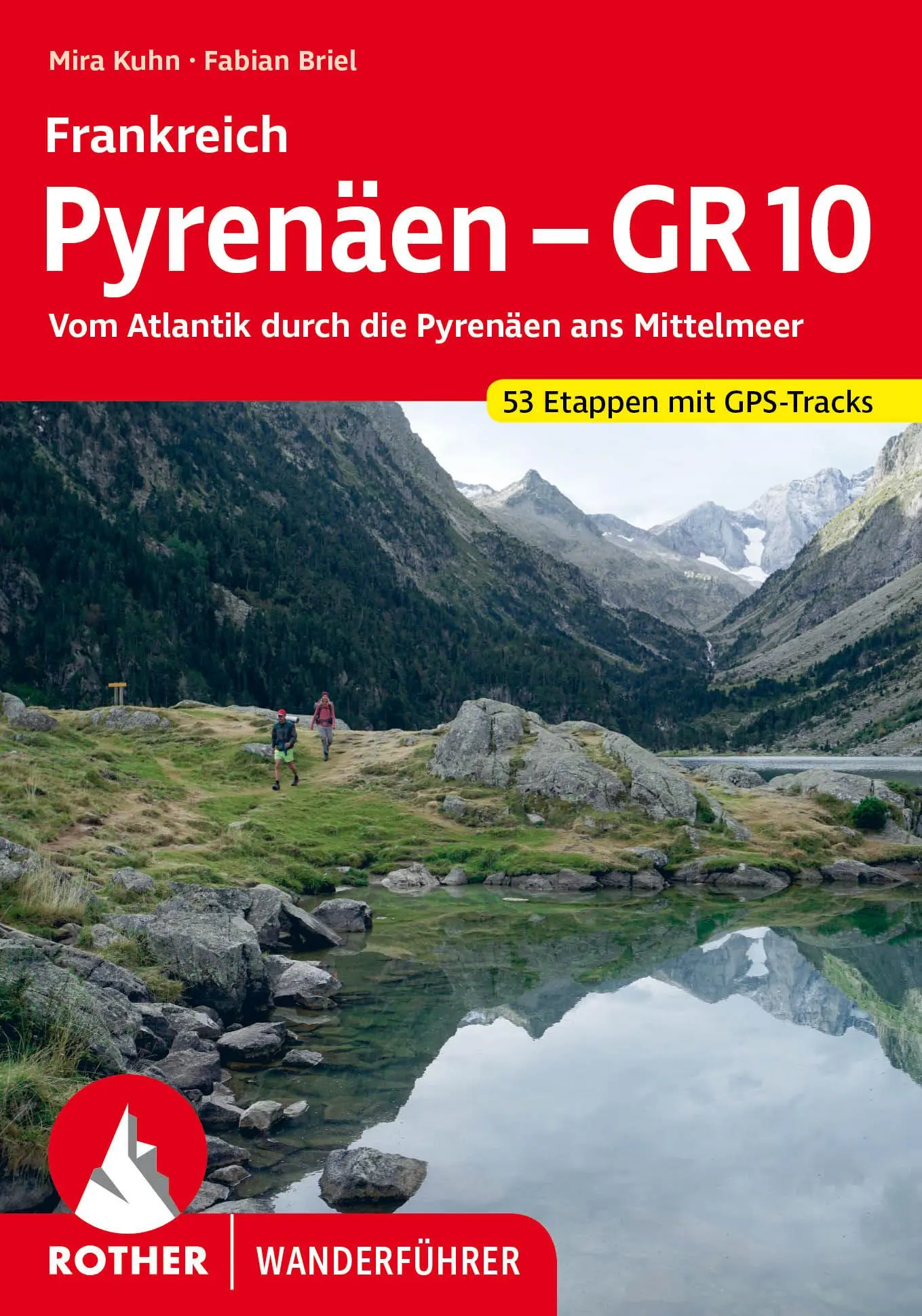 Cover: 9783763346295 | Frankreich Pyrenäen - GR 10 | Mira Kuhn (u. a.) | Taschenbuch | 296 S.