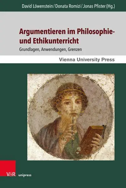 Autor: 9783847116295 | Argumentieren im Philosophie- und Ethikunterricht | Löwenstein (u. a.)