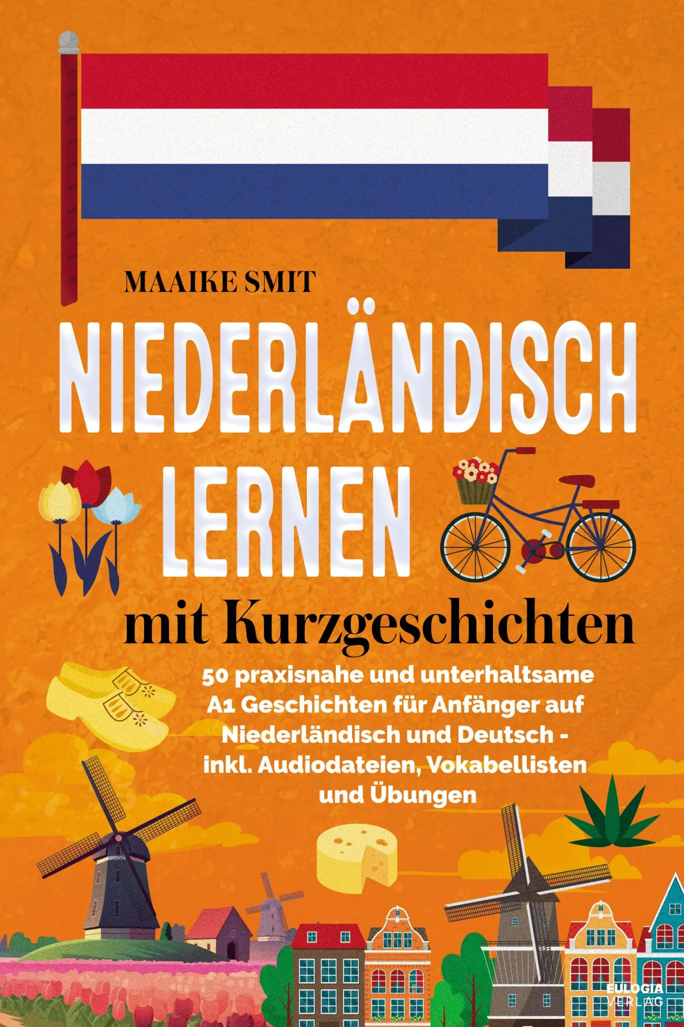 Cover: 9783969676295 | Niederländisch lernen mit Kurzgeschichten¿ | Maaike Smit | Taschenbuch
