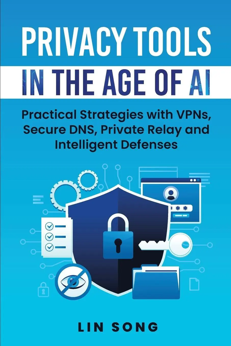 Cover: 9798991776295 | Privacy Tools in the Age of AI | Lin Song | Taschenbuch | Englisch