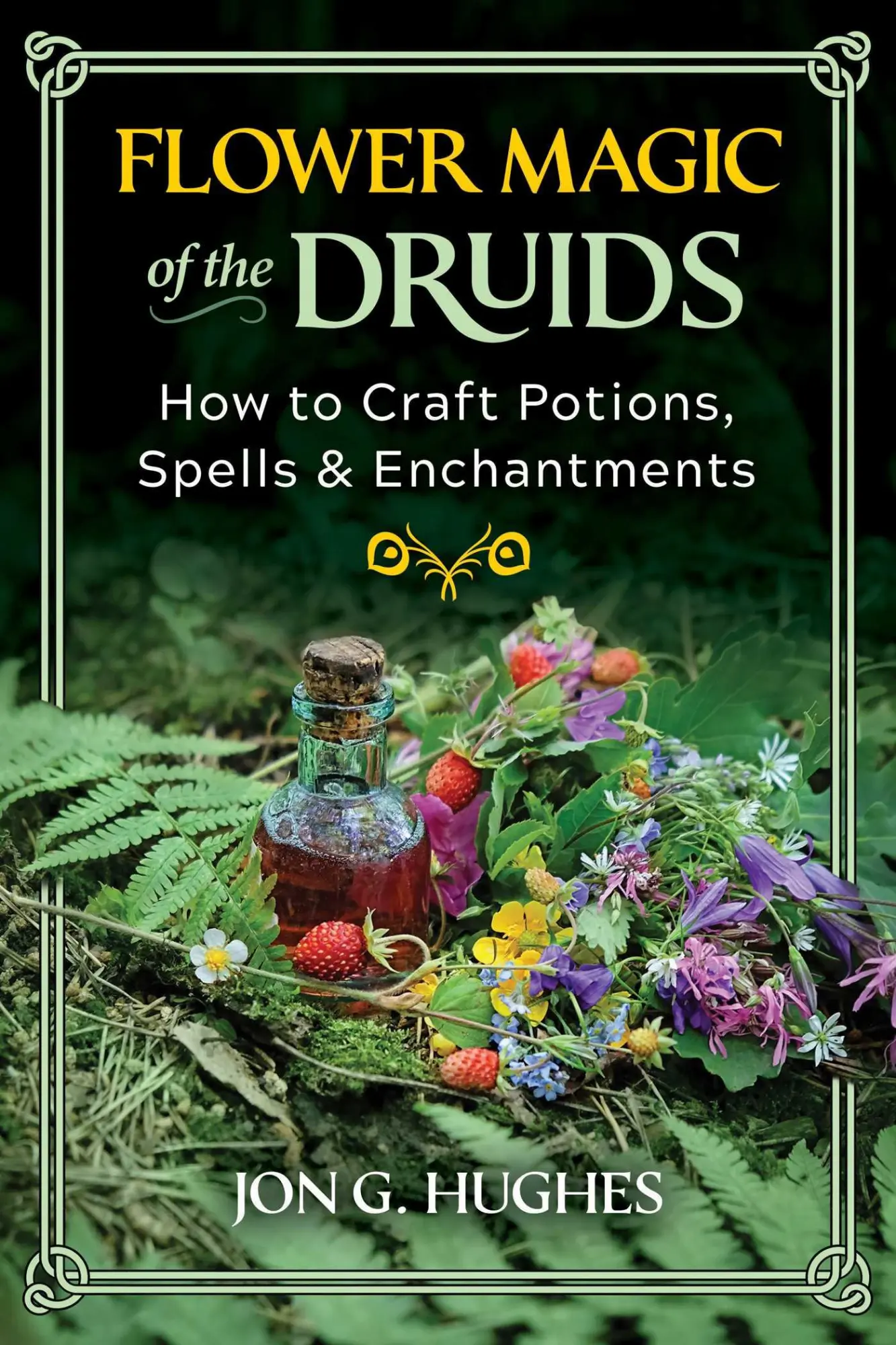 Cover: 9781644116395 | Flower Magic of the Druids | Jon G Hughes | Taschenbuch | Englisch