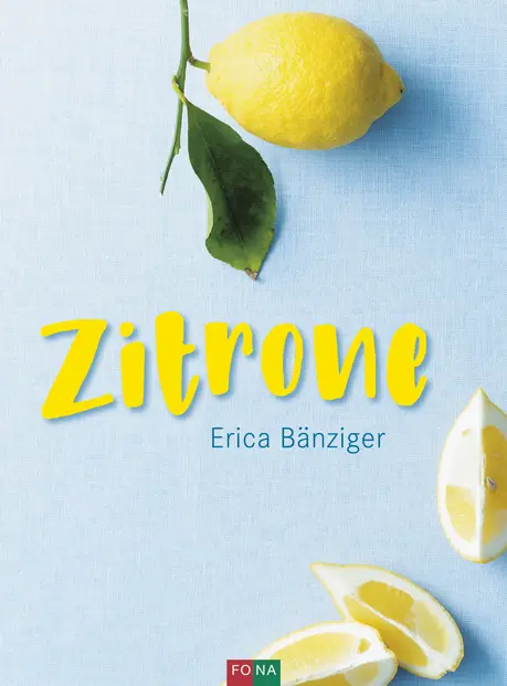 Cover: 9783037806395 | Zitrone | Erica Bänziger | Buch | 96 S. | Deutsch | 2018 | FONA
