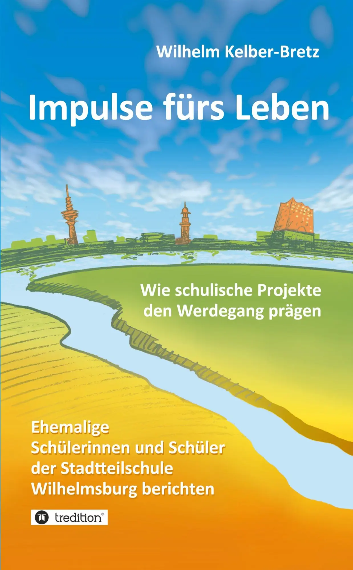 Cover: 9783384616395 | Impulse fürs Leben | Wilhelm Kelber-Bretz | Taschenbuch | 108 S.