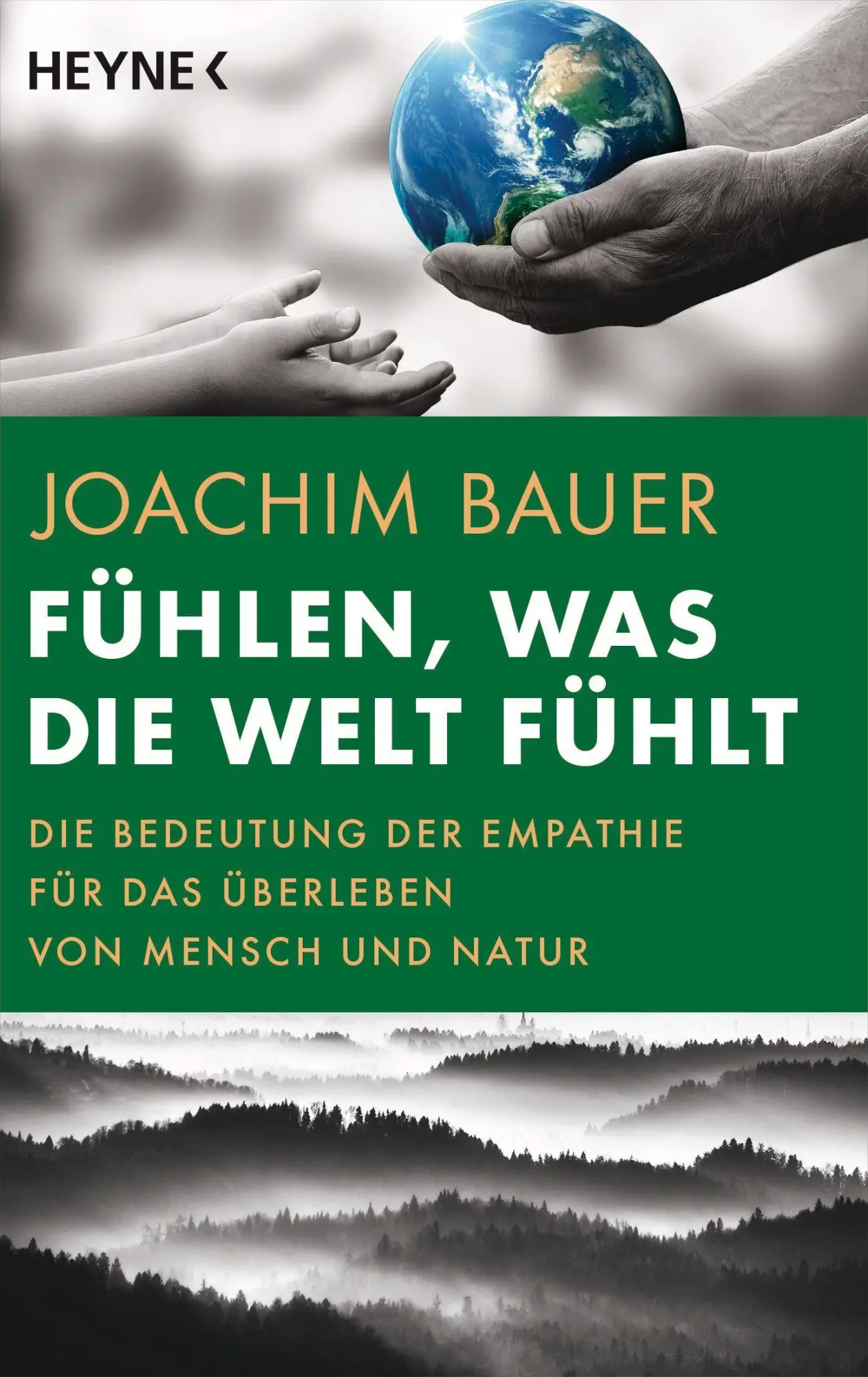 Cover: 9783453606395 | Fühlen, was die Welt fühlt | Joachim Bauer | Taschenbuch | 208 S.