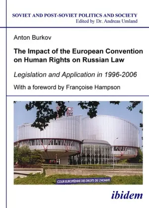 The Impact of the European Convention on Human R - Legislation and Application in 1996-2006 - Anton Burkov Francoise Hampson Kartoniert (TB)