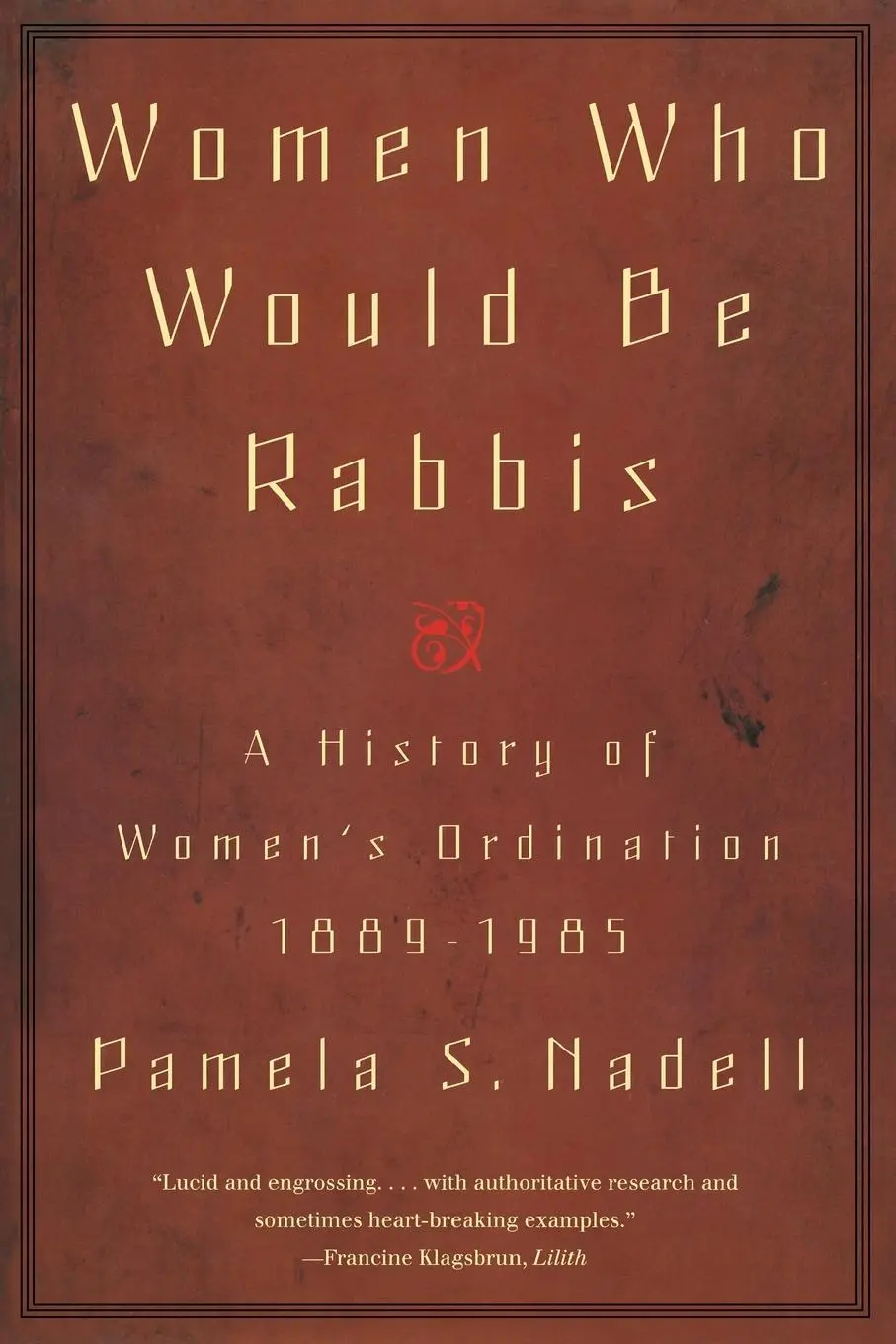 Cover: 9780807036495 | Women Who Would Be Rabbis | A History of Women's Ordination 1889-1985