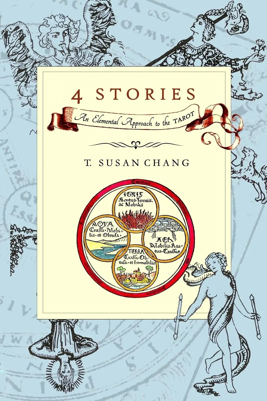 Cover: 9781300646495 | 4 Stories | An Elemental Approach to the Tarot | T. Susan Chang | Buch