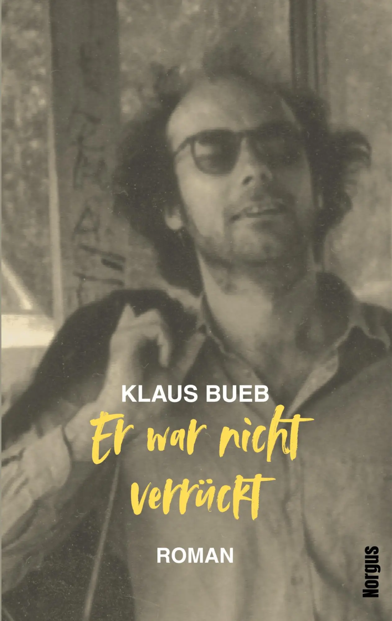 Cover: 9783695186495 | Er war nicht verrückt | Klaus Bueb | Taschenbuch | 246 S. | Deutsch