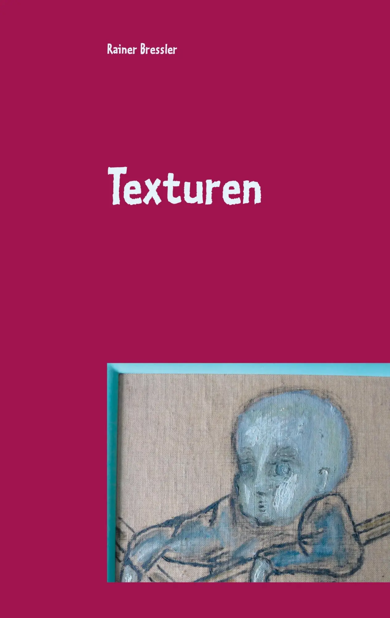 Cover: 9783751996495 | Texturen | Krimi-Satire | Rainer Bressler | Taschenbuch | 260 S.