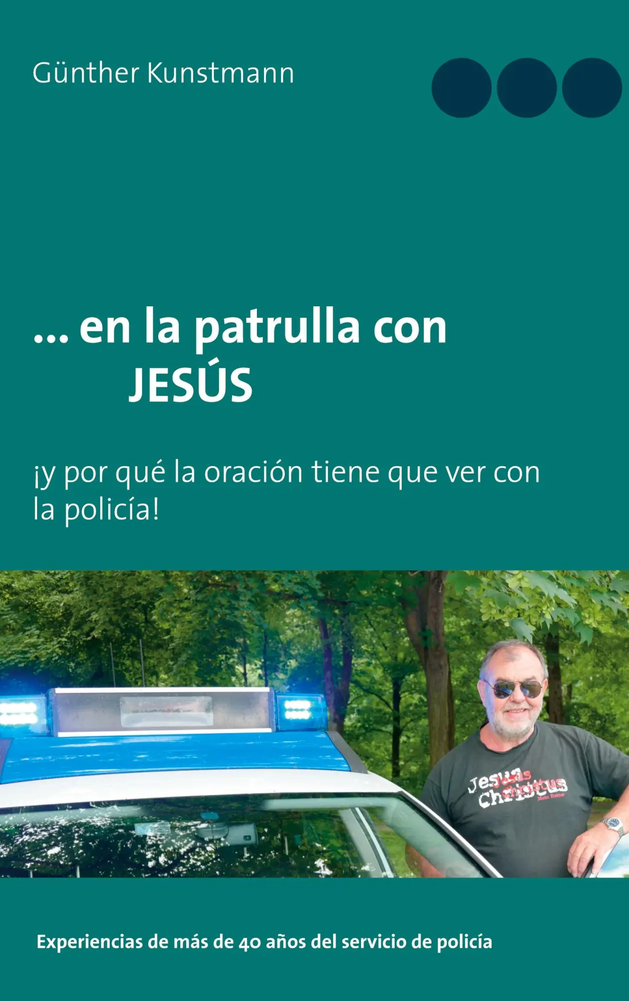 ... en la patrulla con JESÚS: ¡y por qué la oración tiene que ver con la policía!
