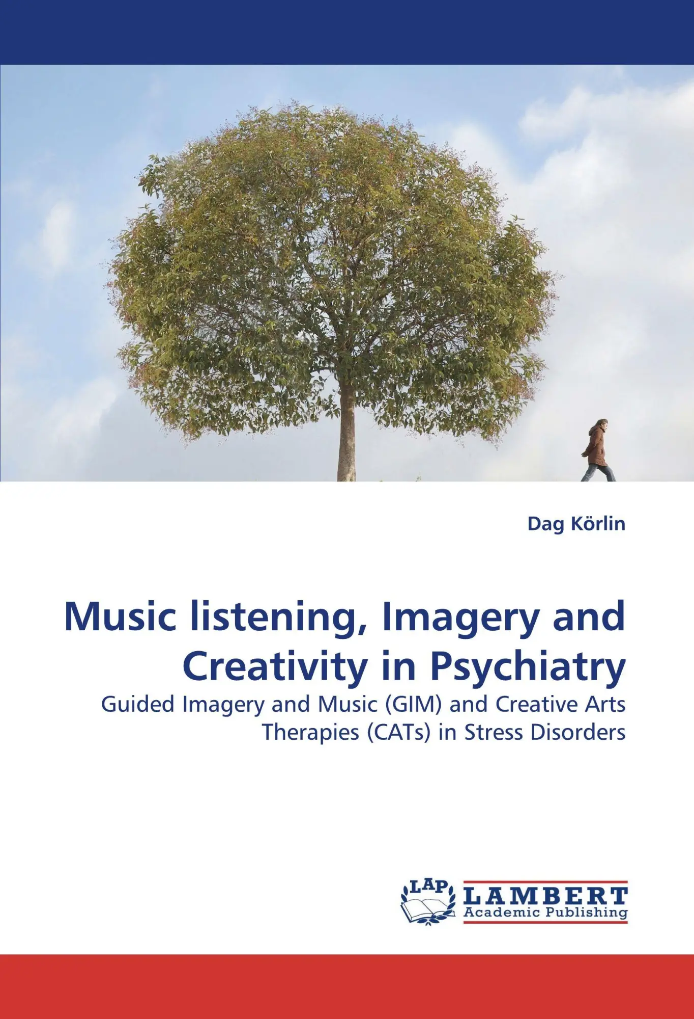 Cover: 9783838346595 | Music listening, Imagery and Creativity in Psychiatry | Dag Körlin