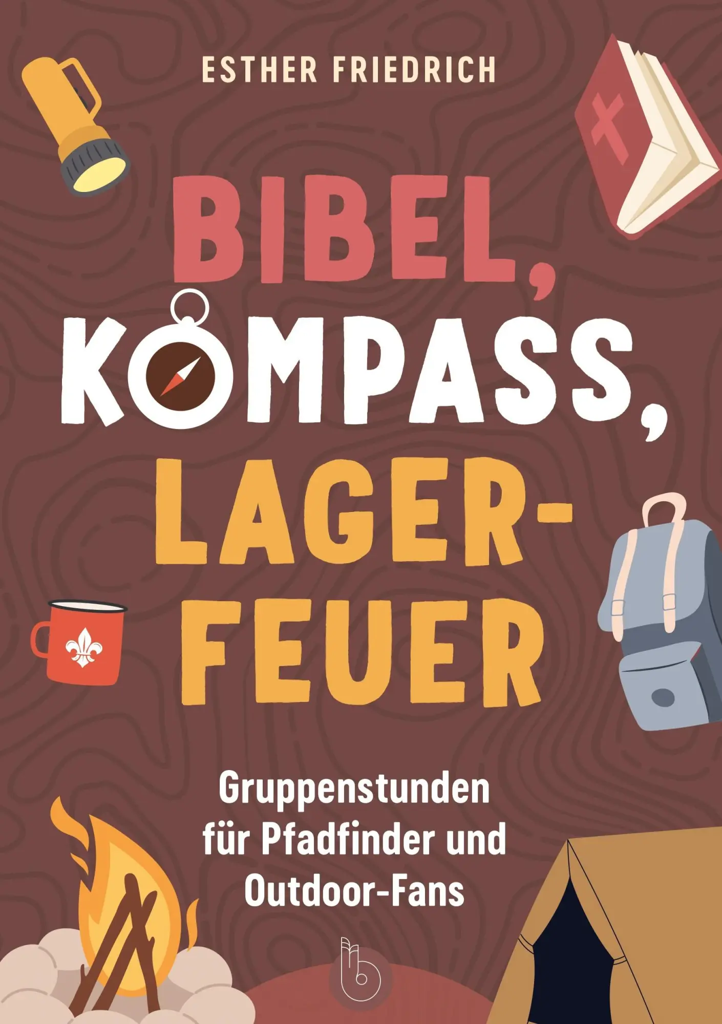 Cover: 9783870926595 | Bibel, Kompass, Lagerfeuer | Esther Friedrich | Taschenbuch | 208 S.