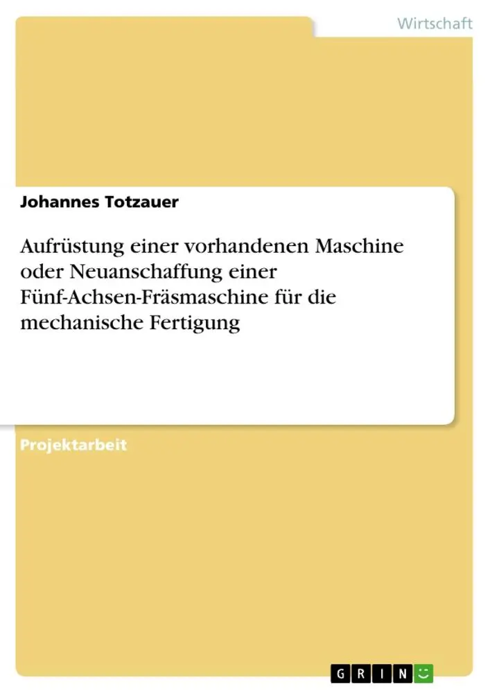 Cover: 9783640616695 | Aufrüstung einer vorhandenen Maschine oder Neuanschaffung einer...