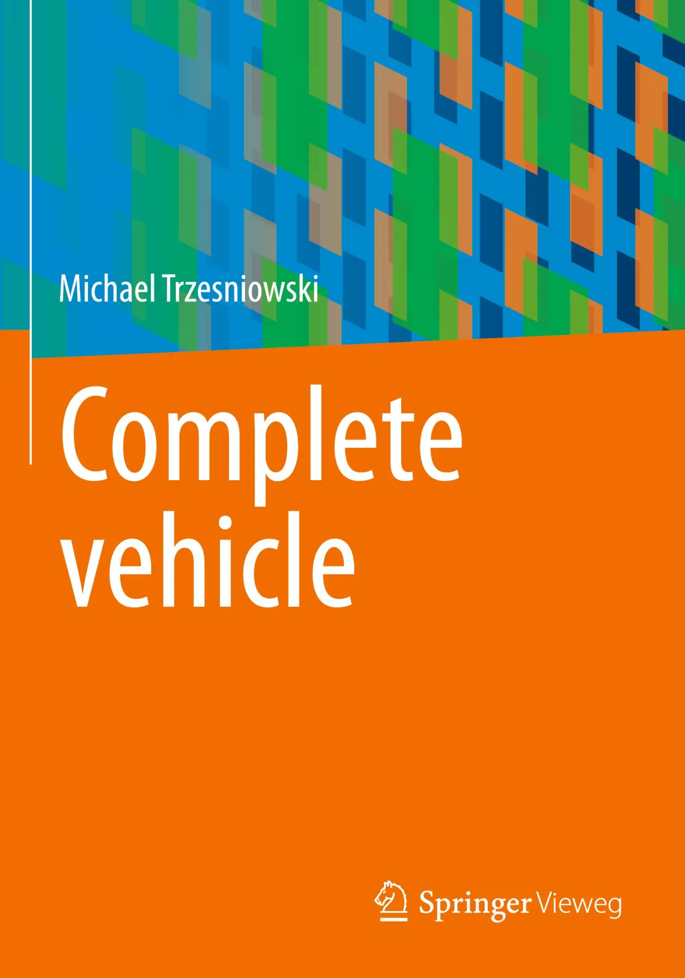 Cover: 9783658396695 | Complete vehicle | Michael Trzesniowski | Taschenbuch | xvii | 2024