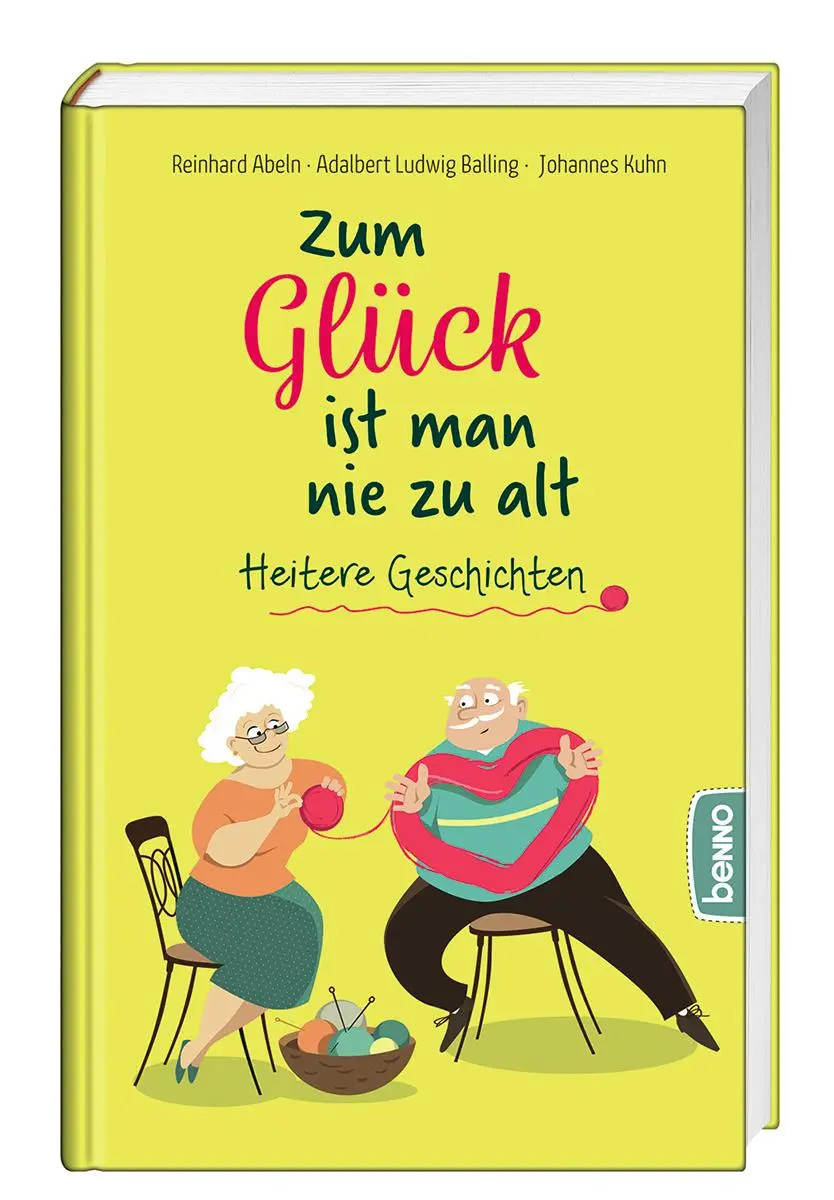 Cover: 9783746266695 | Zum Glück ist man nie zu alt | Heitere Gedanken | Abeln (u. a.) | Buch