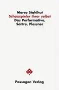 Cover: 9783851656695 | Schauspieler ihrer selbst | Das Performative, Sartre, Plessner | Buch