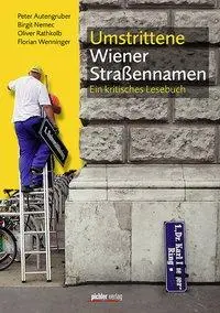 Cover: 9783854316695 | Umstrittene Wiener Straßennamen | Ein kritisches Lesebuch | Buch