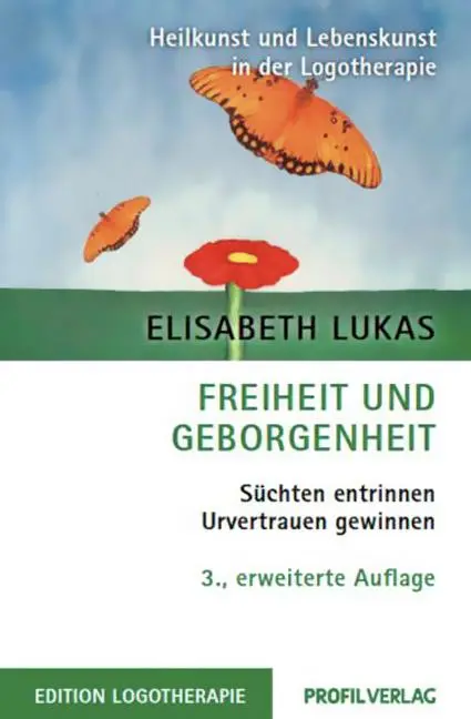 Cover: 9783890196695 | Freiheit und Geborgenheit | Süchten entrinnen - Urverrauen gewinnen