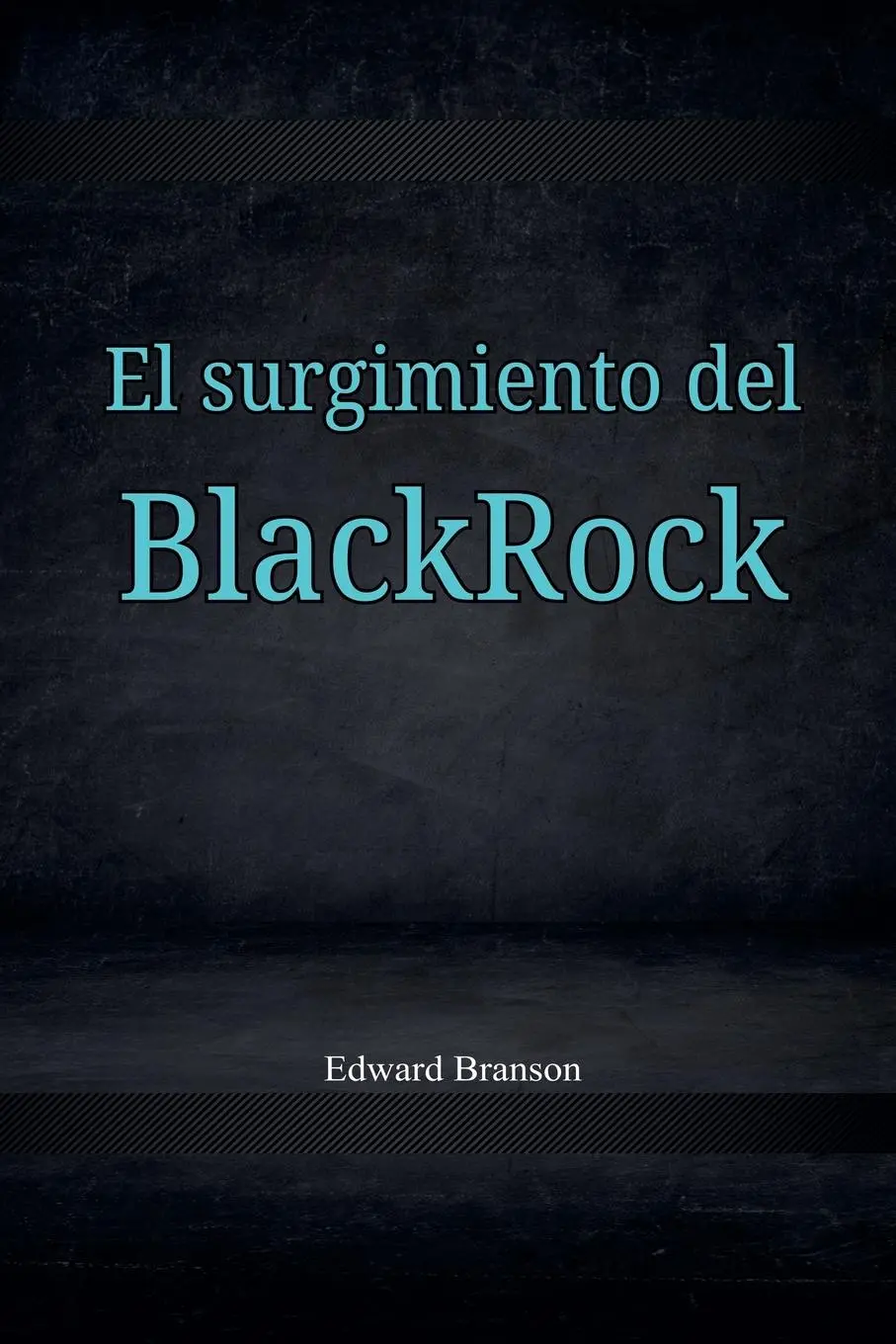 Cover: 9798227826695 | El surgimiento del Black Rock | Edward Branson | Taschenbuch | 2024