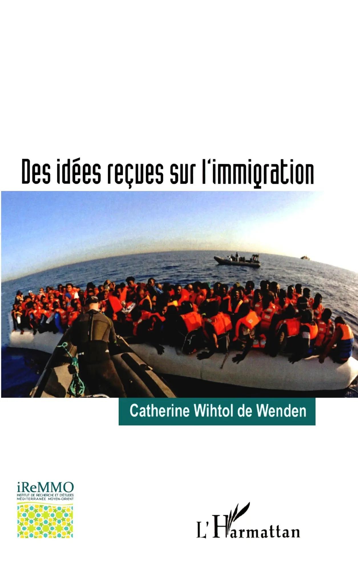 Cover: 9782343256795 | Des idées reçues sur l'immigration | Catherine Wihtol De Wenden | Buch