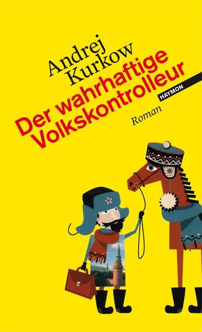 Cover: 9783852186795 | Der wahrhaftige Volkskontrolleur | Andrej Kurkow | Buch | 432 S.