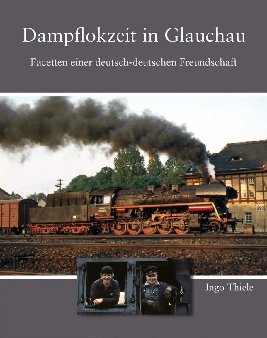 Cover: 9783937496795 | Dampflokzeit in Glauchau | Ingo Thiele | Buch | 160 S. | Deutsch