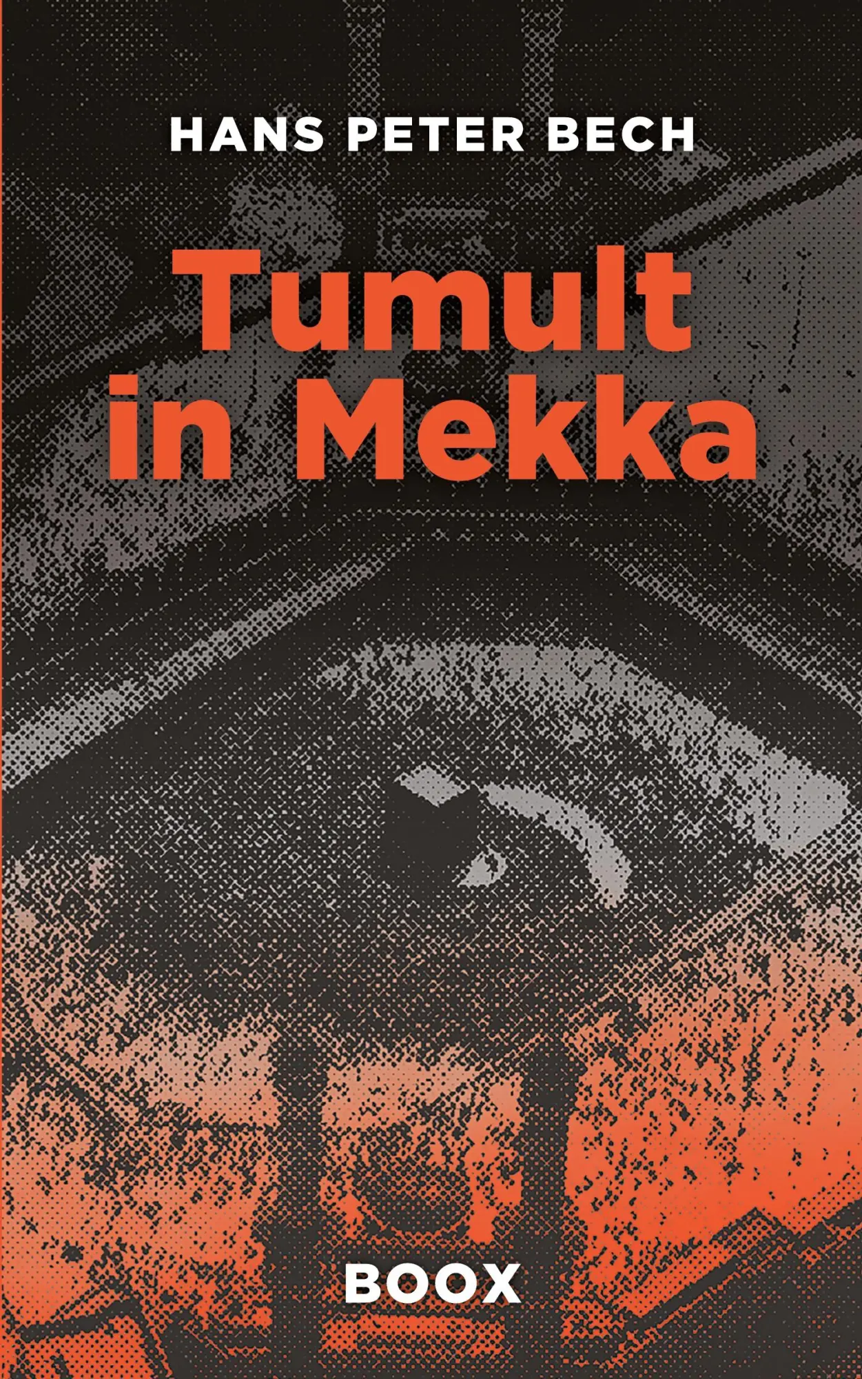 Cover: 9788793116795 | Tumult in Mekka | Hans Peter Bech | Taschenbuch | 336 S. | Deutsch