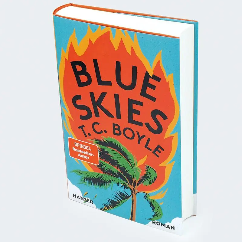 Bild: 9783446276895 | Blue Skies | Roman | T. C. Boyle | Buch | Mit Lesebändchen | 400 S.