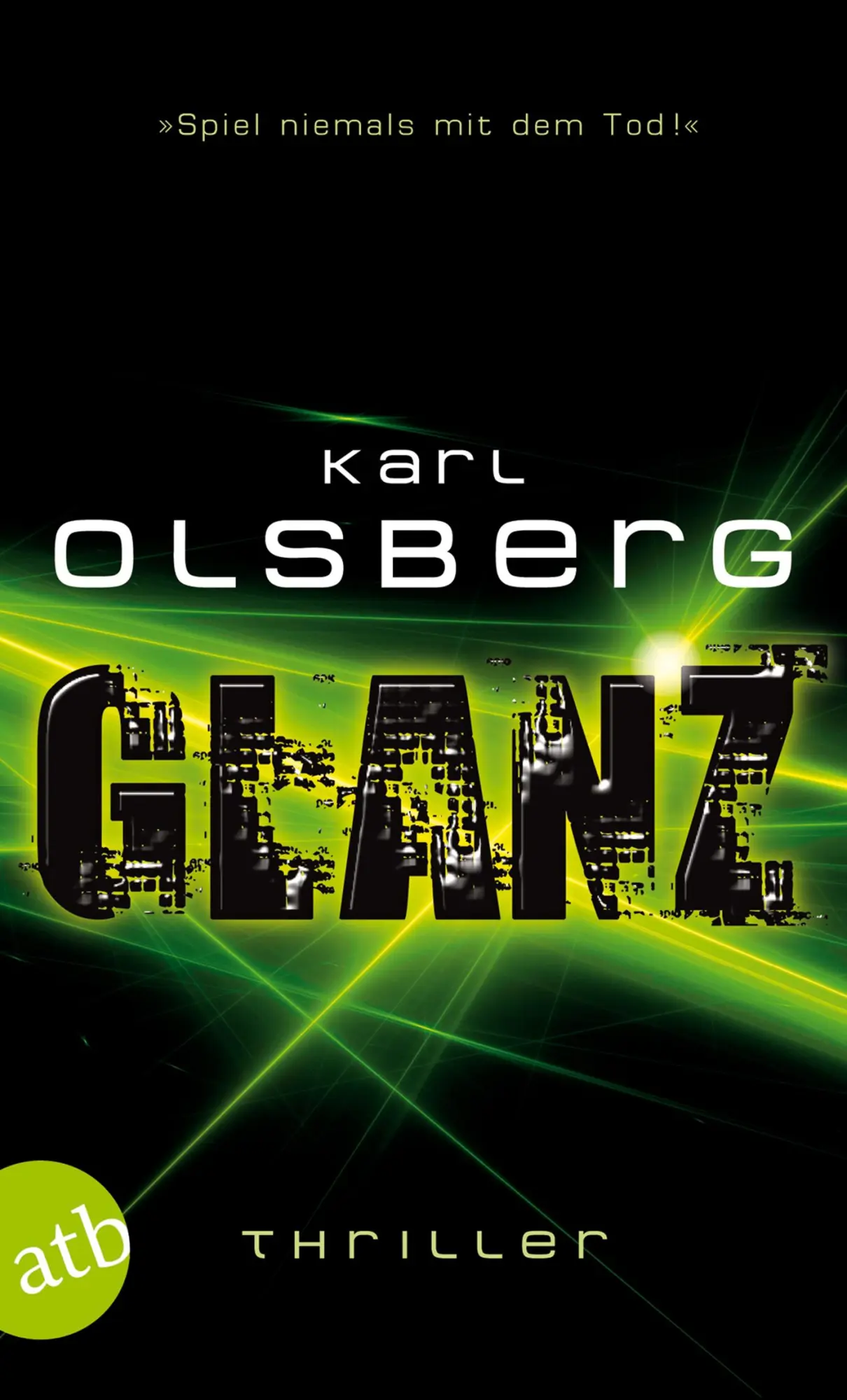 Cover: 9783746626895 | Glanz | Karl Olsberg | Taschenbuch | Aufbau Taschenbücher | 395 S.