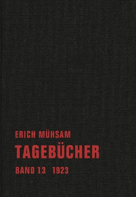 Cover: 9783940426895 | Tagebücher | Band 13. 1923 | Erich Mühsam | Buch | Mit Lesebändchen