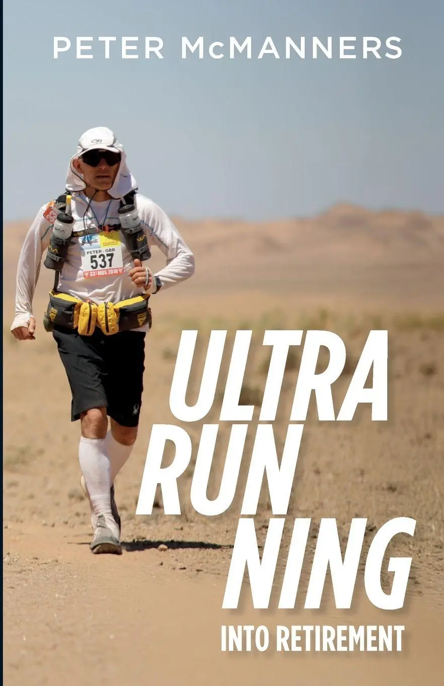 Cover: 9780955736995 | Ultra-running into Retirement | Peter J McManners | Taschenbuch | 2025