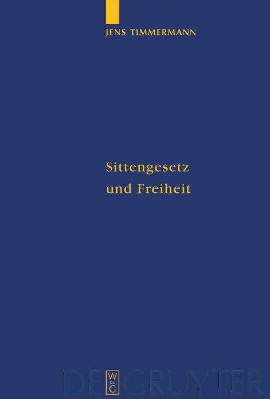 Cover: 9783110176995 | Sittengesetz und Freiheit | Jens Timmermann | Buch | XIII | Deutsch